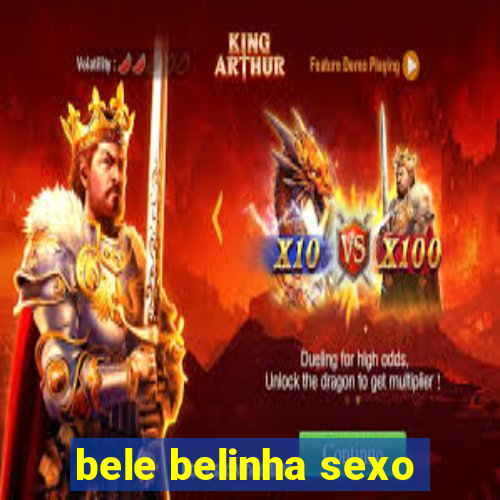 bele belinha sexo